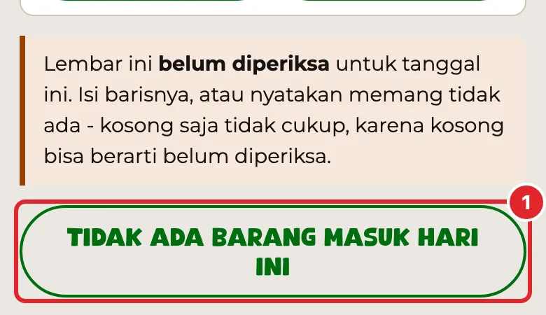 Kalau hari itu memang tidak ada barang datang, tekan Tidak ada barang masuk hari ini .
